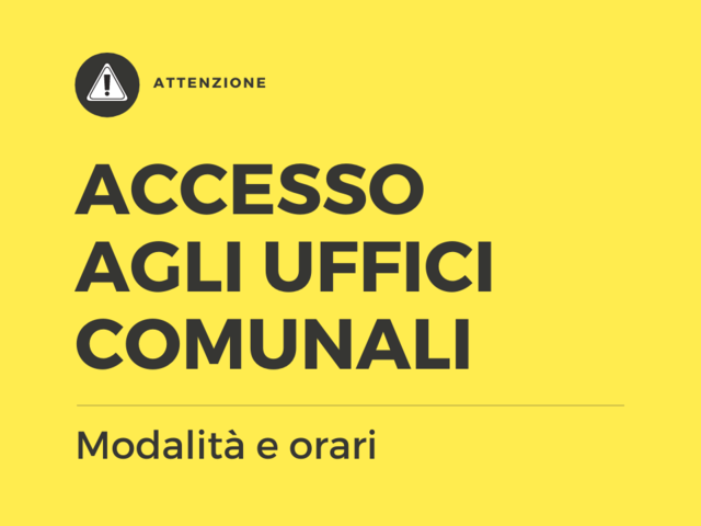 COMUNE | Accesso agli Uffici: modalità e  orari