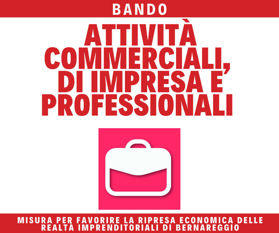 SOSTEGNO ALLE ATTIVITÀ COMMERCIALI, DI IMPRESA E PROFESSIONALI | Aperto il bando per l'assegnazione di contributi